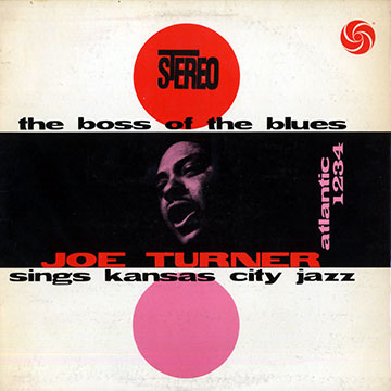 The boss of the blues,Big Joe Turner