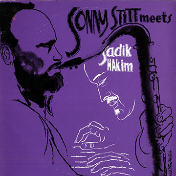 Sony Stitt meets Sadik Hakim,Sadik Hakim , Sonny Stitt
