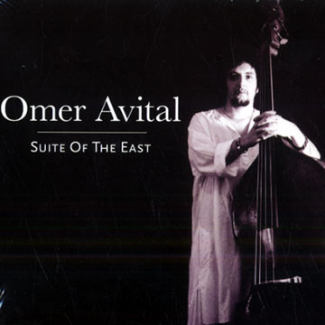 Suite of the East,Omer Avital