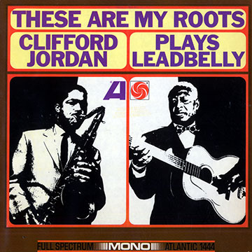 These are my roots,Clifford Jordan