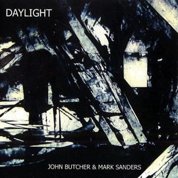 Daylight,John Butcher , Mark Sanders