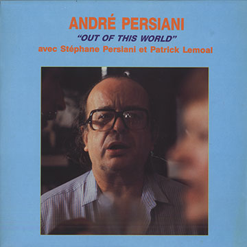 Out of this world,Andre Persiany