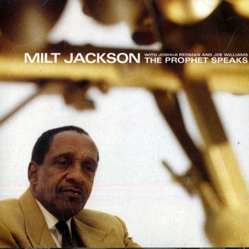 The prophet speaks,Milt Jackson