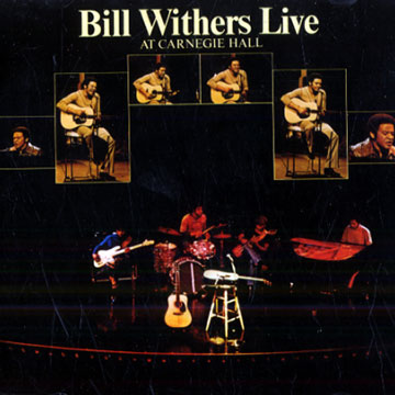 At Carnegie Hall,Bill Withers