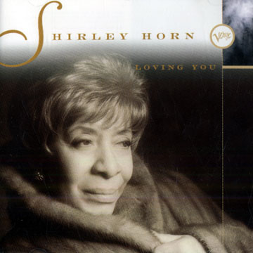 Loving you,Shirley Horn