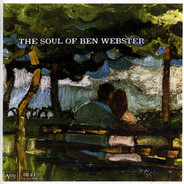 The soul of Ben Webster,Harry 'sweets' Edison , Johnny Hodges , Ben Webster