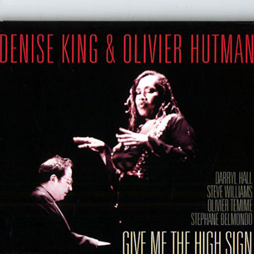Give me the high sign,Olivier Hutman , Denise King