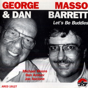 Let's be buddies,Dan Barrett , George Masso