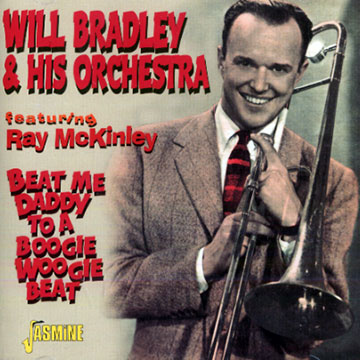 Beat be daddy to a boogie woogie beat,Will Bradley