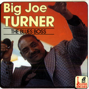 The blues Boss,Big Joe Turner