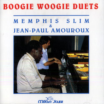 Boogie woogie duets,Jean Paul Amouroux , Memphis Slim
