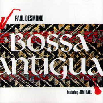 Bossa Antigua,Paul Desmond