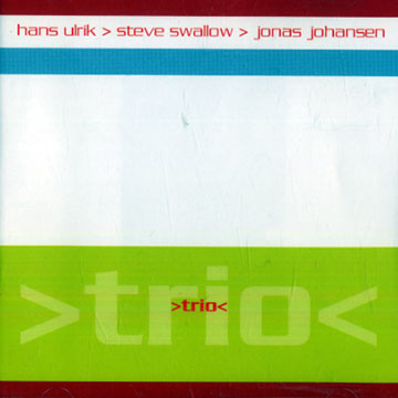 Trio,Jonas Johansen , Steve Swallow , Hans Ulrik