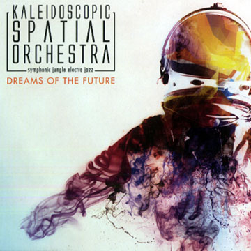 Dreams of the future,  Kaleidoscopic Spatial Orchestra