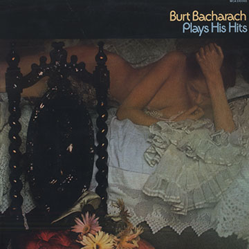 Plays his hits,Burt Bacharach