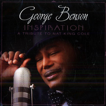 INSPIRATION a tribute to Nat King Cole,George Benson