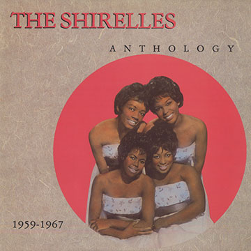 Anthology 1959-1967, The Shirelles