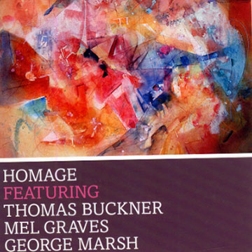 Homage,Thomas Buckner , Mel Graves , George Marsh