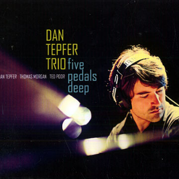 Five pedals deep,Dan Tepfer