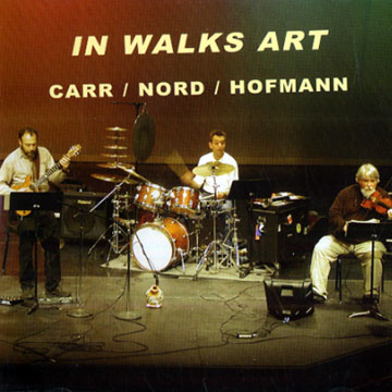 In walks art,Richard Carr , Georg Hofmann ,  Mike Nord