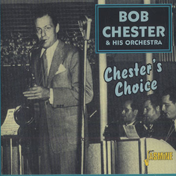Chester's choice,Bob Chester