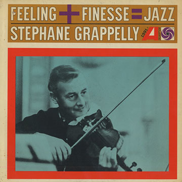 Feeling + finesse= jazz,Stephane Grappelly