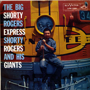 The big Shorty Rogers express,Shorty Rogers