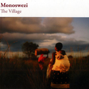 The village,  Monoswezi
