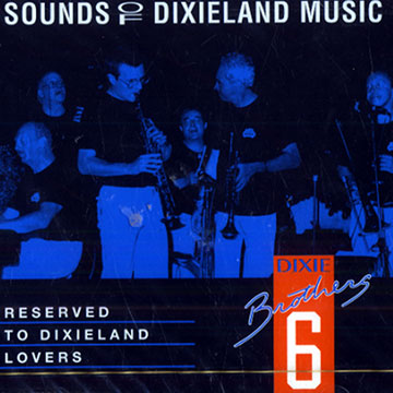 Sounds of dixieland music,  Dixie Brothers 6