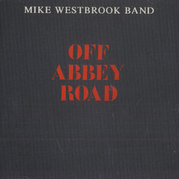 Off Abbey road,Mike Westbrook