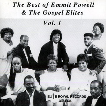 The Best of Emmit Powell and the Gospel Elites vol.1,Emmit Powell