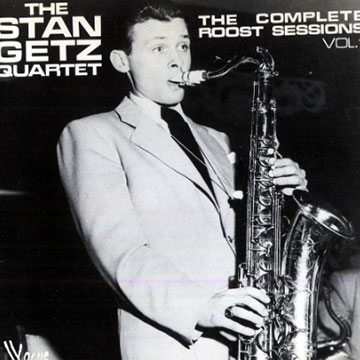 The Complete Roost Sessions Vol. 1,Stan Getz
