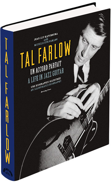 Un accord parfait - A life in Jazz Guitar,Tal Farlow