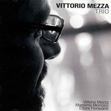 Vittorio Mezza trio,Vittorio Mezza