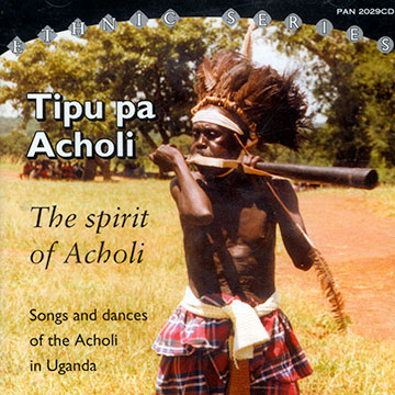 The spirit of Acholi,   Tipu Pa Acholi