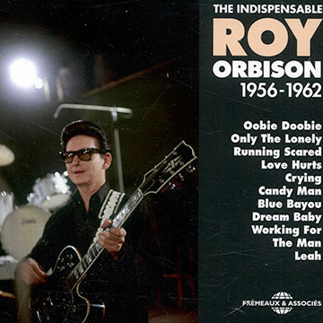 The indispensable Roy Orbison 1956-1962,Roy Orbison