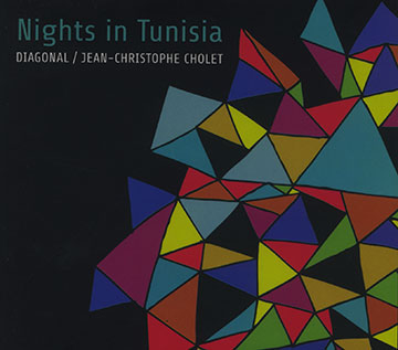 Nights in Tunisia,Jean-christophe Cholet ,  Diagonal