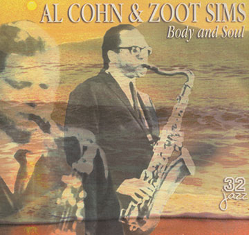 Body and soul,Al Cohn , Zoot Sims