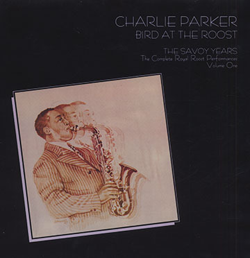 The Complete Royal Roost performances volume.1,Charlie Parker