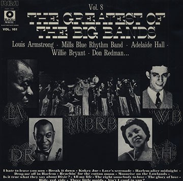 The Greatest of the Big Bands vol.8,Louis Armstrong , Willie Bryant , Adelaide Hall ,   Mills Blue Rhythm Band , Don Redman