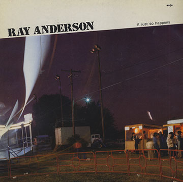 It just so happens,Ray Anderson