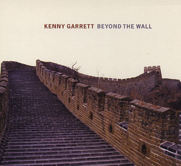 Beyond the wall,Kenny Garrett