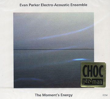 The Moment's Energy,Evan Parker