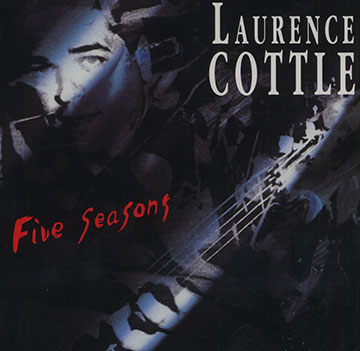 Five seasons,Laurence Cottle