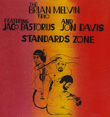 Standards zone,Jon Davis , Brian Melvin , Jaco Pastorius