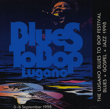 The Lugano blues to bop festival 1998, Various Artists