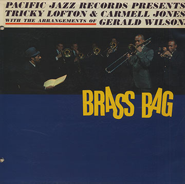Brass bag,Carmell Jones , Tricky Lofton , Gerald Wilson