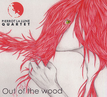 Out of the wood,Pierrot La Lune