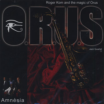 Amnesia,Roger Kom ,   Orus Jazz Quartet