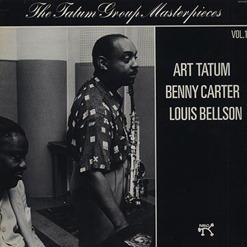 The tatum group masterpieces vol.1,Louis Bellson , Benny Carter , Art Tatum